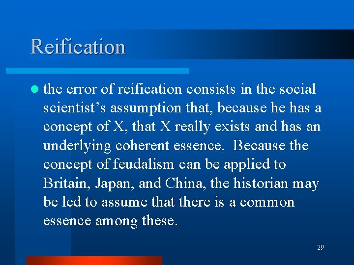 Reification l the error of reification consists in the social scientist’s assumption that, because Reification l the error of reification consists in the social scientist’s assumption that, because