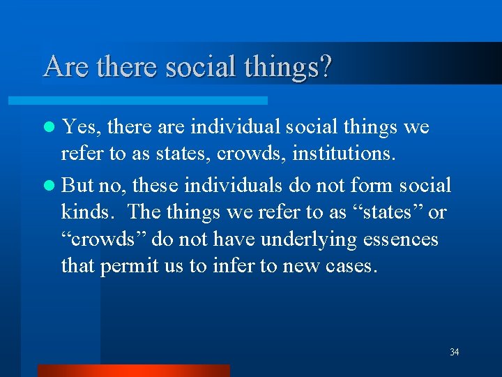 Are there social things? l Yes, there are individual social things we refer to Are there social things? l Yes, there are individual social things we refer to