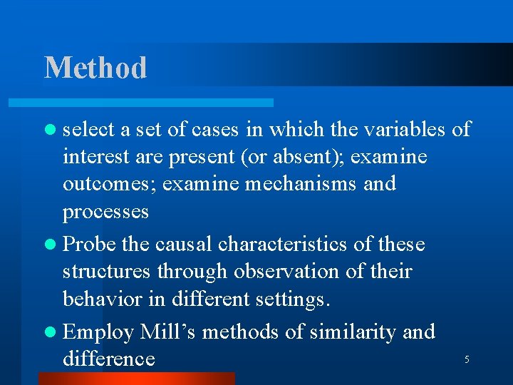Method l select a set of cases in which the variables of interest are Method l select a set of cases in which the variables of interest are