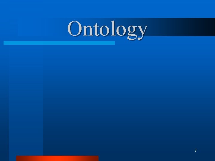 Ontology 7 Ontology 7