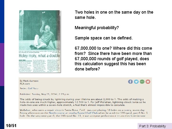 Two holes in one on the same day on the same hole. Meaningful probability?