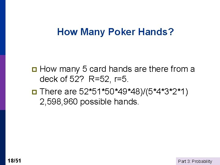 How Many Poker Hands? How many 5 card hands are there from a deck