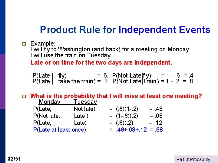 Product Rule for Independent Events p Example: I will fly to Washington (and back)