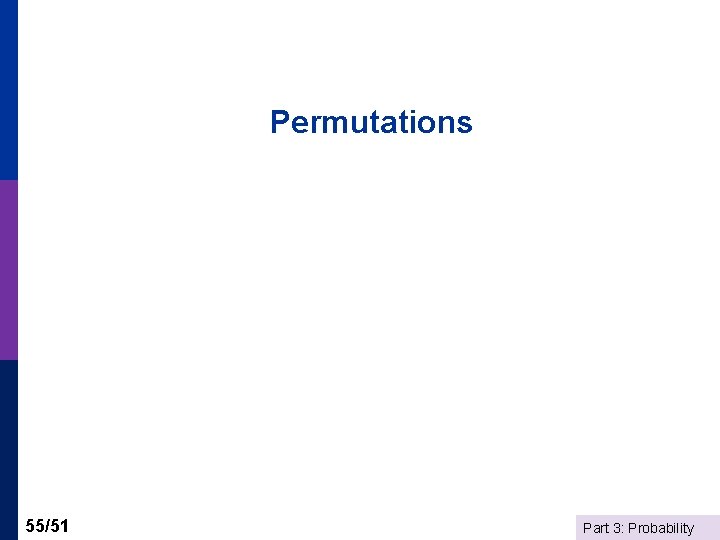 Permutations 55/51 Part 3: Probability 