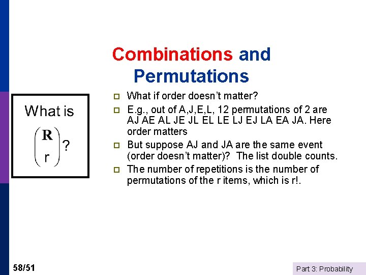 Combinations and Permutations p p 58/51 What if order doesn’t matter? E. g. ,