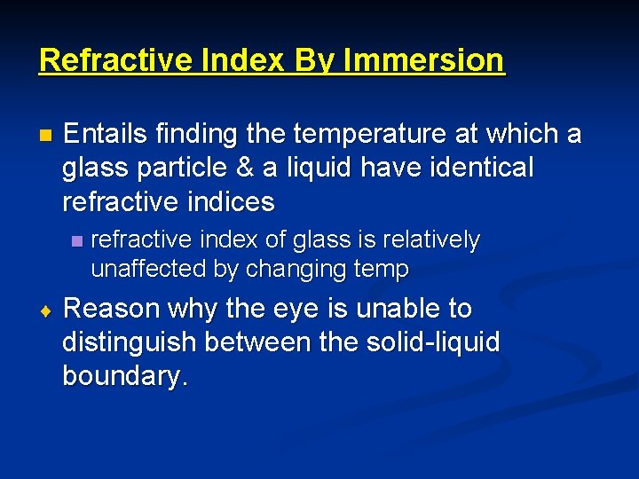 Refractive Index By Immersion n Entails finding the temperature at which a glass particle