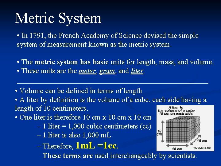 Metric System • In 1791, the French Academy of Science devised the simple system Metric System • In 1791, the French Academy of Science devised the simple system