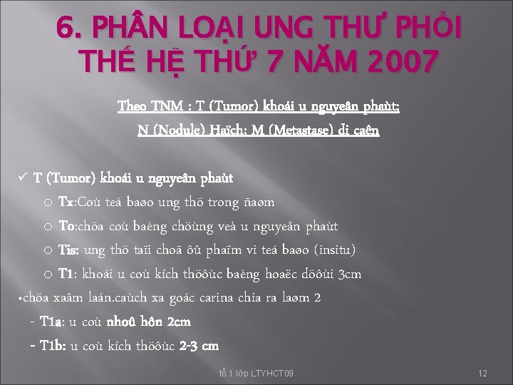 6. PH N LOẠI UNG THƯ PHỔI THẾ HỆ THỨ 7 NĂM 2007 Theo