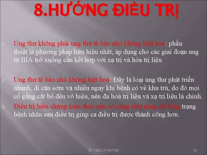 8. HƯỚNG ĐIỀU TRỊ 1. Ung thư không phải ung thư tế bào nhỏ