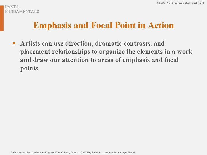Chapter 1. 8 Emphasis and Focal Point PART 1 FUNDAMENTALS Emphasis and Focal Point
