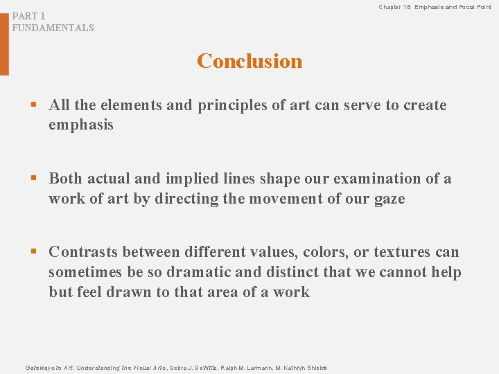 Chapter 1. 8 Emphasis and Focal Point PART 1 FUNDAMENTALS Conclusion § All the