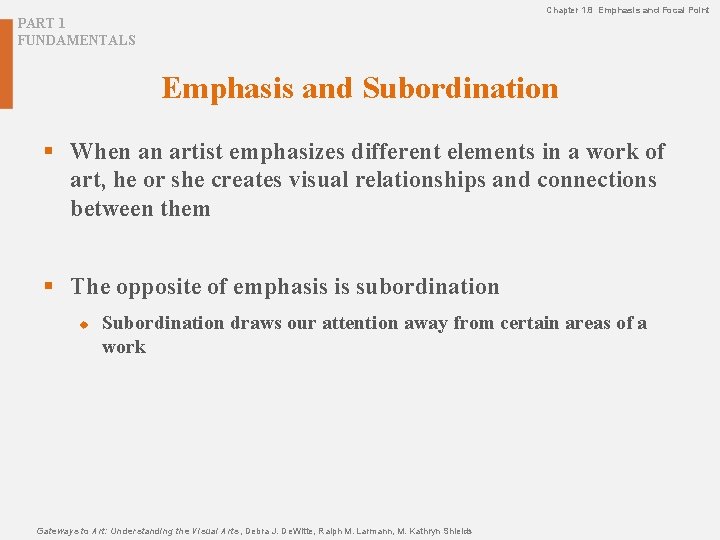 Chapter 1. 8 Emphasis and Focal Point PART 1 FUNDAMENTALS Emphasis and Subordination §