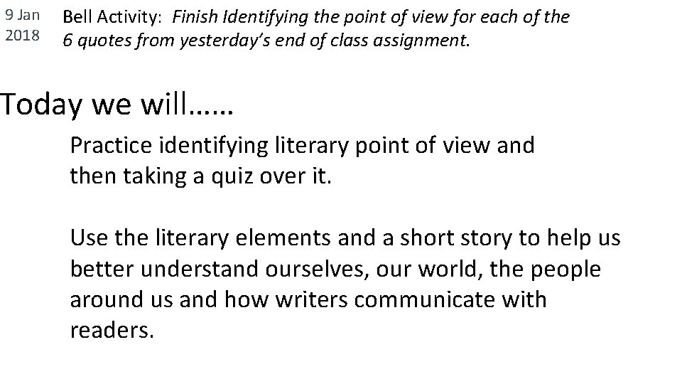 9 Jan 2018 Bell Activity: Finish Identifying the point of view for each of