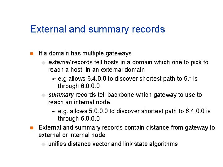 External and summary records n n If a domain has multiple gateways u external