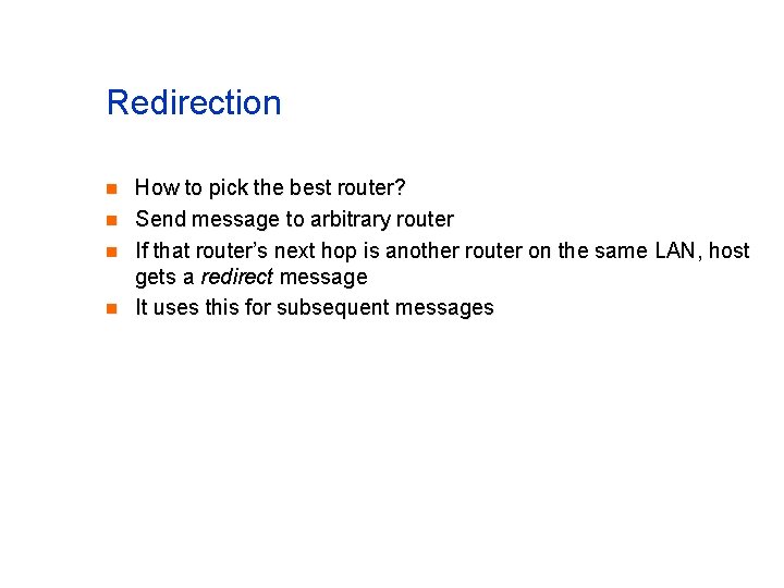 Redirection n n How to pick the best router? Send message to arbitrary router
