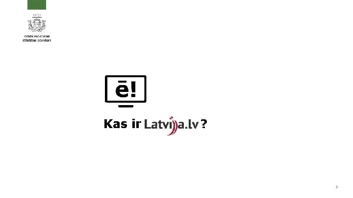 Kas ir Latvija. l ? 3 