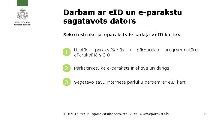 Darbam ar e. ID un e-parakstu sagatavots dators Seko instrukcijai eparaksts. lv sadaļā «e.