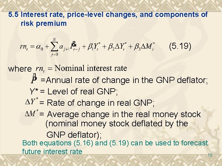 5. 5 Interest rate, price-level changes, and components of risk premium (5. 19) where 5. 5 Interest rate, price-level changes, and components of risk premium (5. 19) where