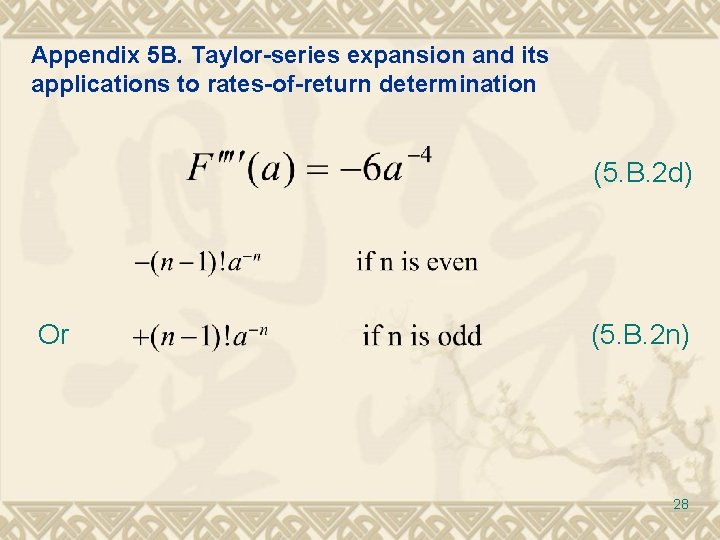 Appendix 5 B. Taylor-series expansion and its applications to rates-of-return determination (5. B. 2 Appendix 5 B. Taylor-series expansion and its applications to rates-of-return determination (5. B. 2