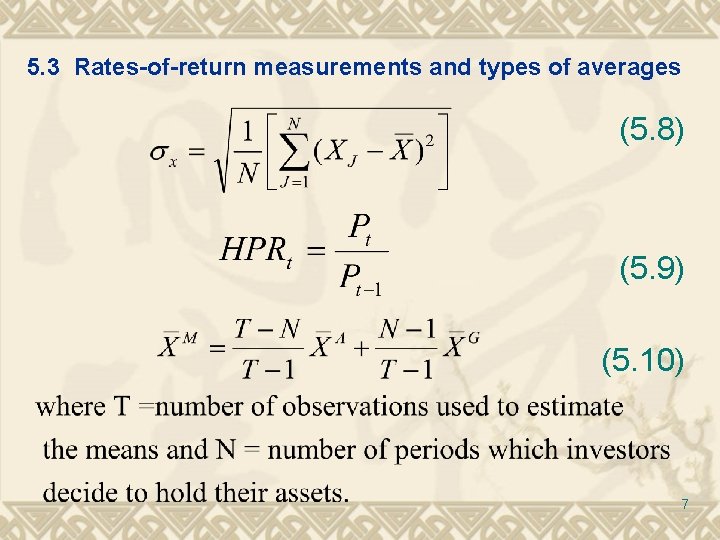 5. 3 Rates-of-return measurements and types of averages (5. 8) (5. 9) (5. 10) 5. 3 Rates-of-return measurements and types of averages (5. 8) (5. 9) (5. 10)