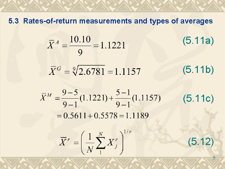 5. 3 Rates-of-return measurements and types of averages (5. 11 a) (5. 11 b) 5. 3 Rates-of-return measurements and types of averages (5. 11 a) (5. 11 b)