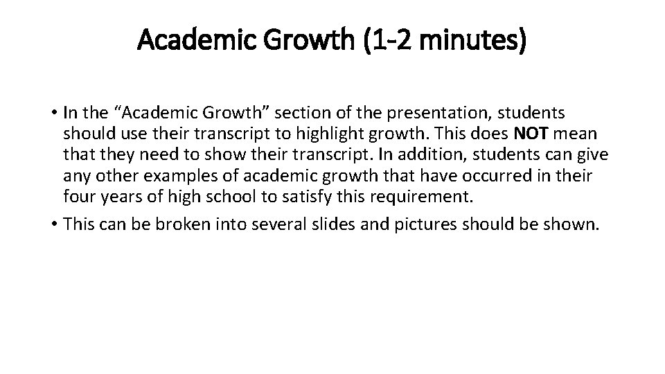 Academic Growth (1 -2 minutes) • In the “Academic Growth” section of the presentation,