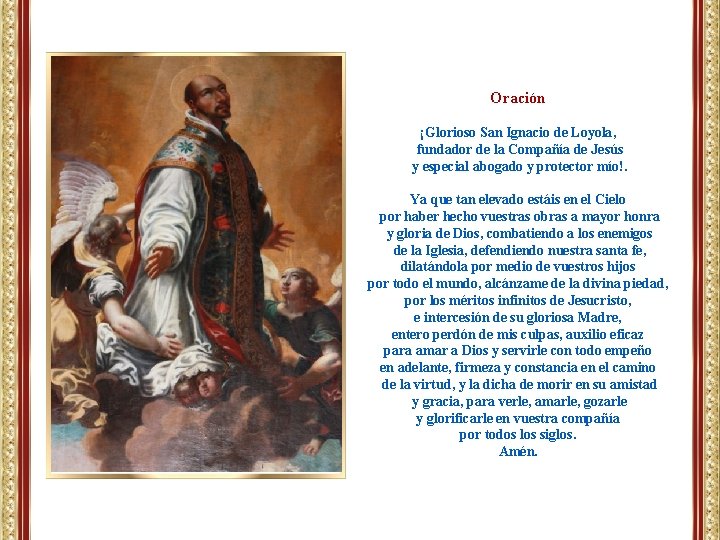 Oración ¡Glorioso San Ignacio de Loyola, fundador de la Compañía de Jesús y especial