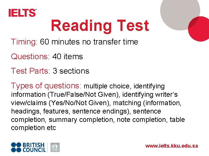 Reading Test Timing: 60 minutes no transfer time Questions: 40 items Test Parts: 3