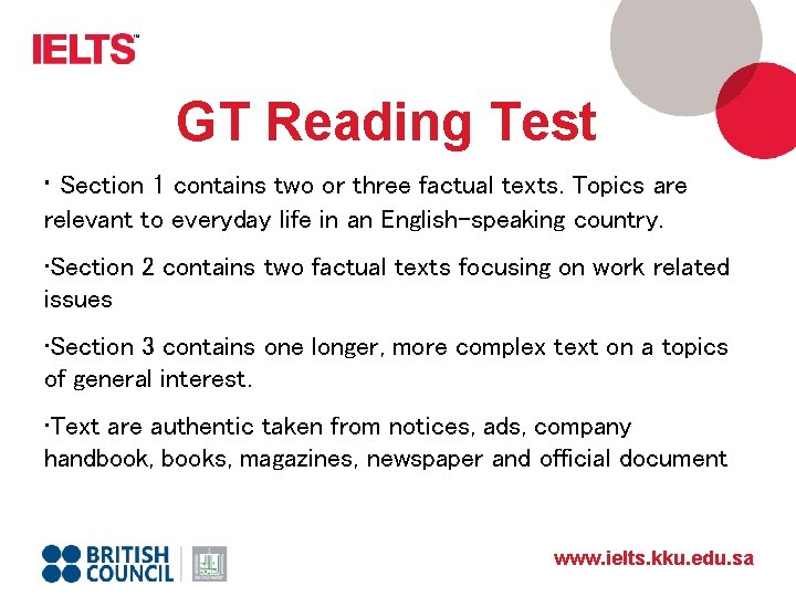 GT Reading Test • Section 1 contains two or three factual texts. Topics are