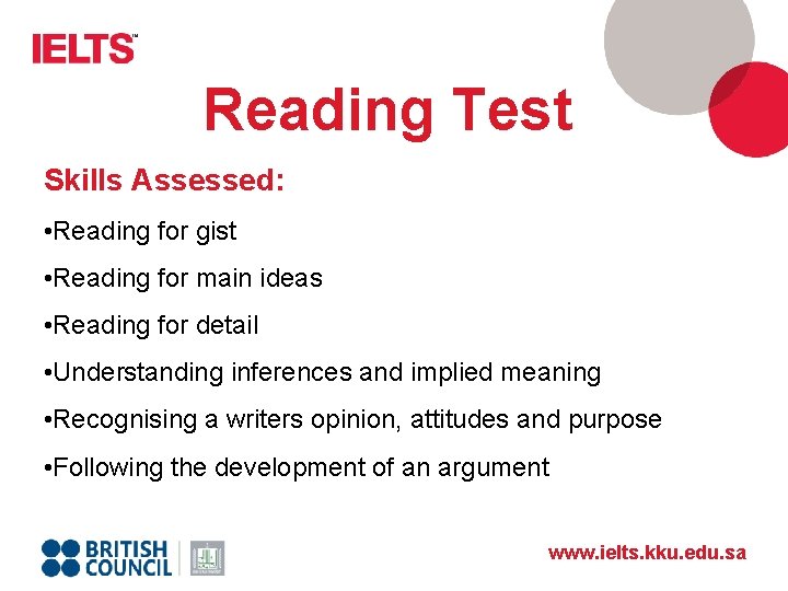 Reading Test Skills Assessed: • Reading for gist • Reading for main ideas •