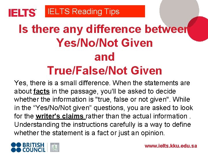 IELTS Reading Tips Is there any difference between Yes/No/Not Given and True/False/Not Given Yes,