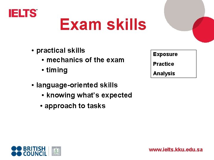 Exam skills • practical skills • mechanics of the exam • timing Exposure Practice