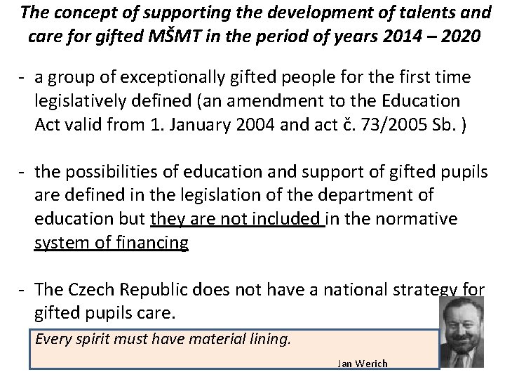  The concept of supporting the development of talents and care for gifted MŠMT