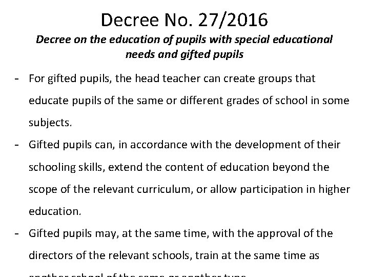 Decree No. 27/2016 Decree on the education of pupils with special educational needs and