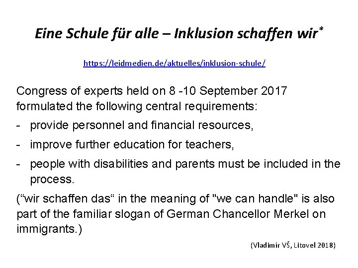 Eine Schule für alle – Inklusion schaffen wir* https: //leidmedien. de/aktuelles/inklusion-schule/ Congress of experts