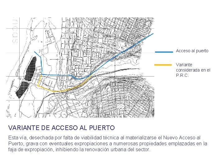 Acceso al puerto Variante considerada en el P. R. C. VARIANTE DE ACCESO AL