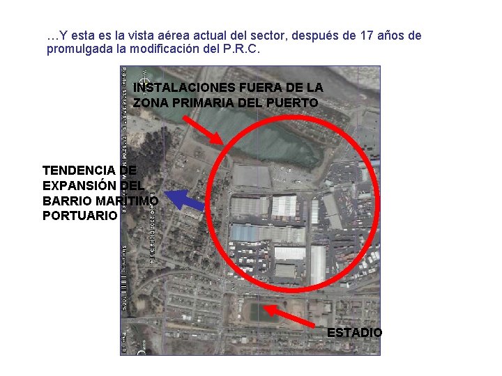 …Y esta es la vista aérea actual del sector, después de 17 años de