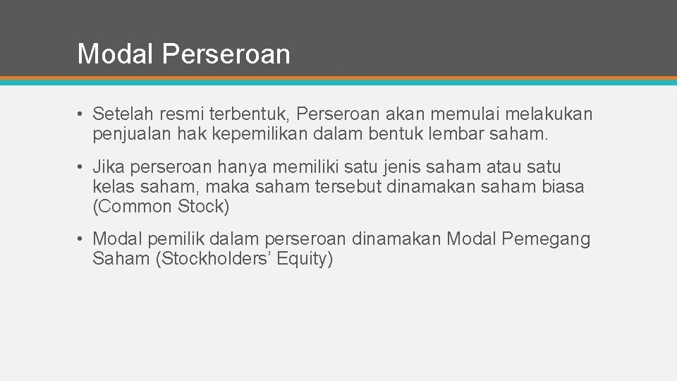 Modal Perseroan • Setelah resmi terbentuk, Perseroan akan memulai melakukan penjualan hak kepemilikan dalam