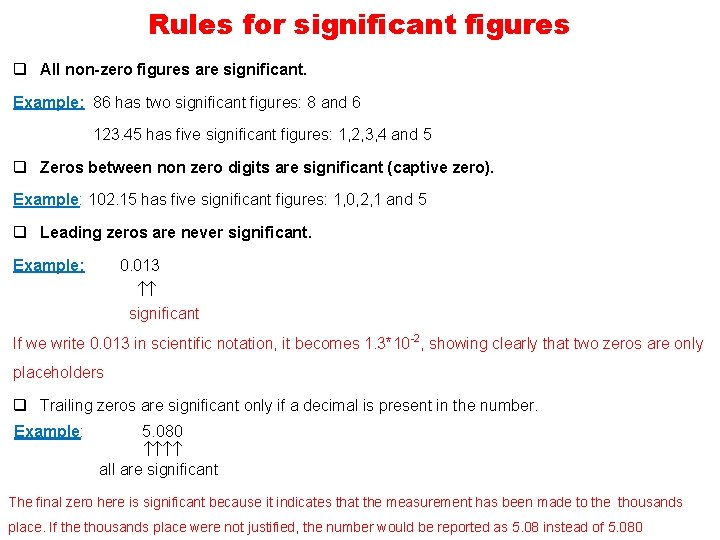 Rules for significant figures q All non-zero figures are significant. Example: 86 has two