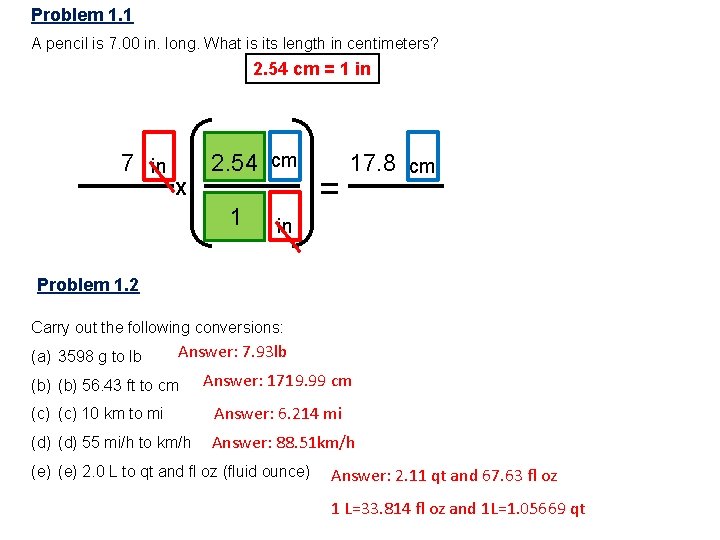 Problem 1. 1 A pencil is 7. 00 in. long. What is its length