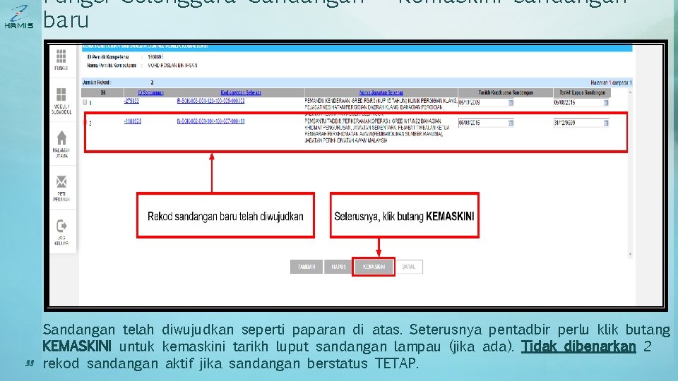 Fungsi Selenggara Sandangan – Kemaskini sandangan baru 33 Sandangan telah diwujudkan seperti paparan di