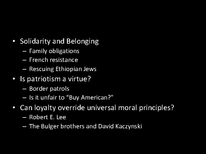  • Solidarity and Belonging – Family obligations – French resistance – Rescuing Ethiopian