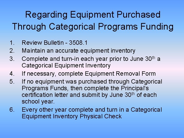 Regarding Equipment Purchased Through Categorical Programs Funding 1. 2. 3. 4. 5. 6. Review