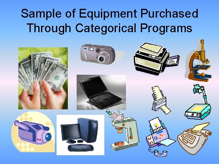 Sample of Equipment Purchased Through Categorical Programs 