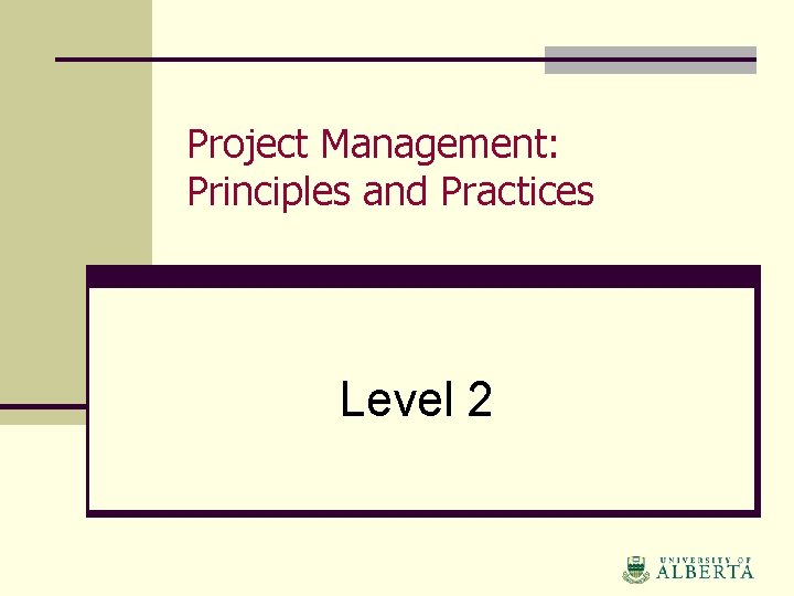 Project Management: Principles and Practices Level 2 