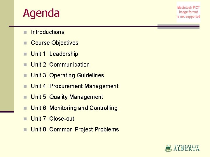 Agenda n Introductions n Course Objectives n Unit 1: Leadership n Unit 2: Communication
