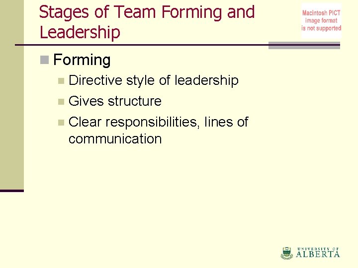 Stages of Team Forming and Leadership n Forming n Directive style of leadership n