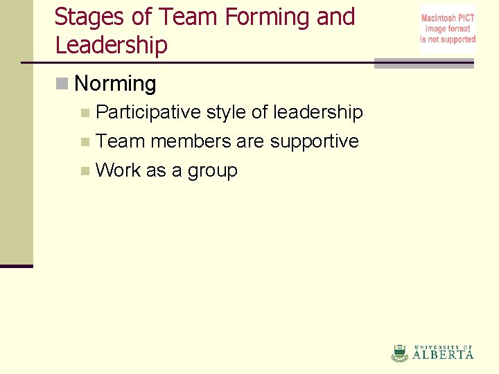 Stages of Team Forming and Leadership n Norming n Participative style of leadership n