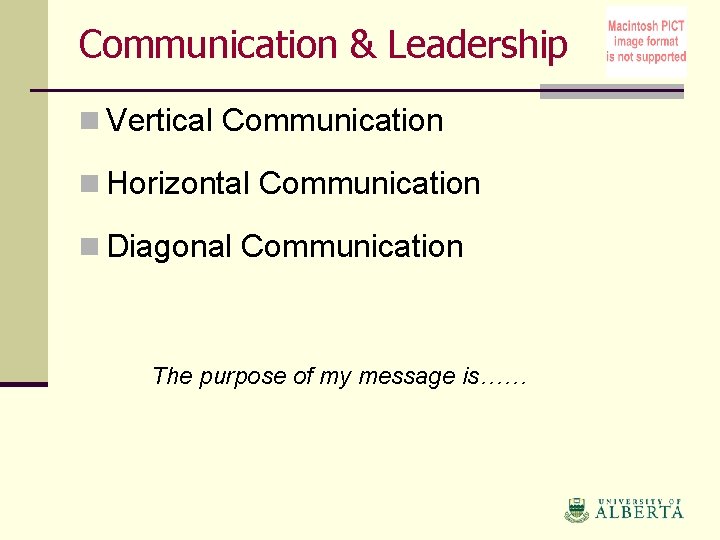 Communication & Leadership n Vertical Communication n Horizontal Communication n Diagonal Communication The purpose