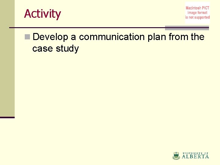 Activity n Develop a communication plan from the case study 